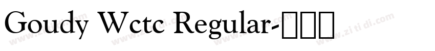 Goudy Wctc Regular字体转换